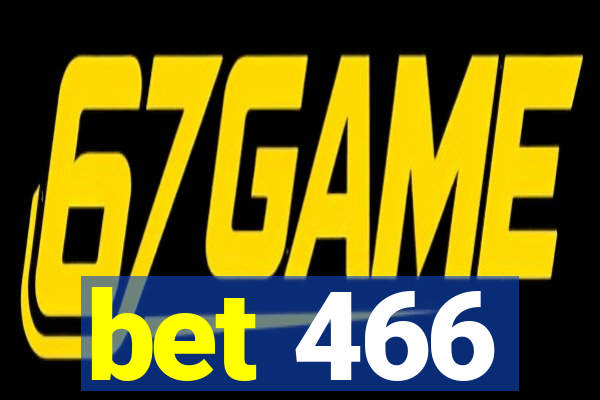 bet 466